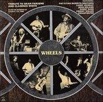Tribute to Gram Parsons and Clarence White: Wheels