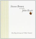 Day Is Gone - Reads John Keats - CD Audio di Steven Brown