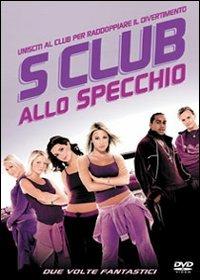 S Club allo specchio di Nigel Dick - DVD