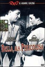 Bella ma pericolosa (DVD)