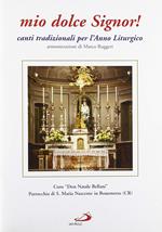 Mio dolce Signor! Canti per l'Anno Liturgico