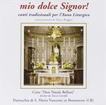 Mio Dolce Signor! Canti Per Anno Liturgico