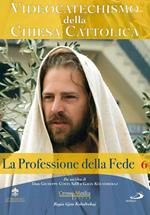 Videocatechismo. Professione di fede 06 (DVD)