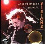 Plays Rava. Visions - CD Audio di Javier Girotto