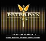 Peter Pan Club. Top House Session IV
