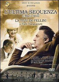 L' ultima sequenza - La tivù di Fellini di Federico Fellini,Tatti Sanguineti,Mario Sesti