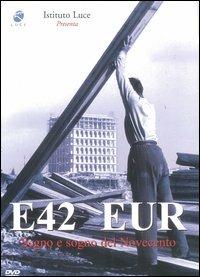 E42 Eur. Segno e sogno del Novecento - DVD