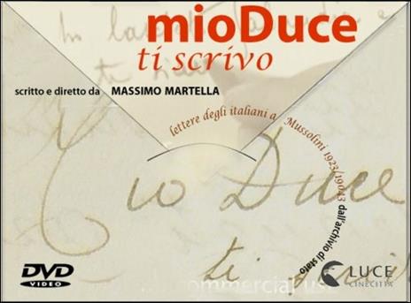 Mio duce ti scrivo di Massimo Martella - DVD