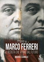 Marco Ferreri. Il Regista Che Venne Dal Futuro (DVD)