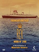 Transatlantico Rex. Nave 296 (DVD)