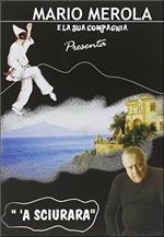 Mario Merola e la sua compagnia. 'A Sciurara (DVD)