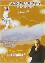 Mario Merola e la sua compagnia. Guapparia (DVD)