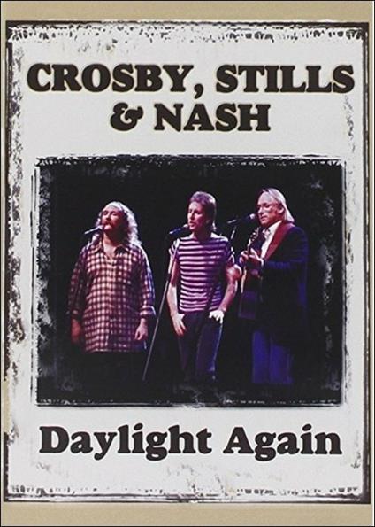 Crosby, Stills & Nash. Daylight Again (DVD) - DVD di Crosby Stills & Nash