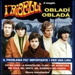 Il meglio. Obladì obladà