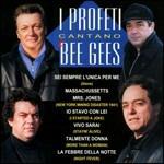 I Profeti cantano i Bee Gees