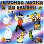 Il mondo magico dei bambini - CD Audio