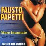 Mare incantato - CD Audio di Fausto Papetti