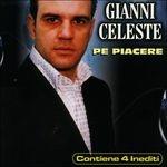 Pe piacere - CD Audio di Gianni Celeste