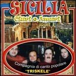 Sicilia ciuri e amuri - CD Audio di Compagnia di Canto Popolare Triskele