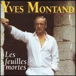 Les feuilles mortes - CD Audio di Yves Montand