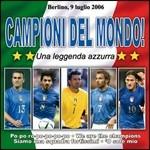 Campioni del mondo! Una leggenda azzurra