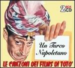 Un Turco Napoletano. Le Canzoni Dei Films di Totò (Colonna sonora)