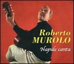 Napule canta - CD Audio di Roberto Murolo