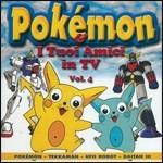 I Tuoi Amici in TV vol.4. Pokemon (Colonna sonora)