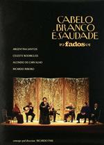 Cabelo Branco E Saudade. Fados (DVD)