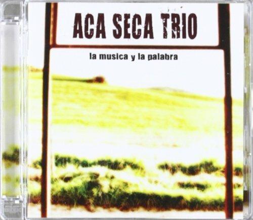 La musica y la palabra - CD Audio di Aca Seca Trio