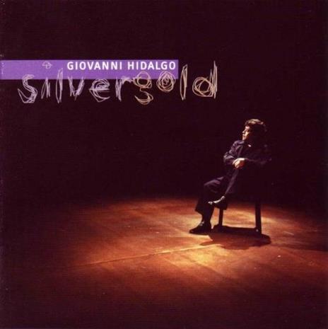 Silvergold - CD Audio di Giovanni Hidalgo