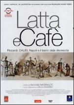 Latta e Cafè. Riccardo Dalisi, Napoli e il teatro della decrescita