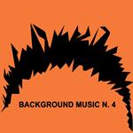 Background Music N.4 (Limited Edition - Clear Orange Vinyl)
