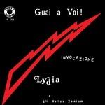 Guai a voi! - Invocazione - Vinile 7'' di Lydia,Hellua Xenium