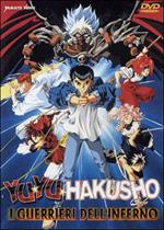 Yu Yu Hakusho. I guerrieri dell'Inferno. (DVD)