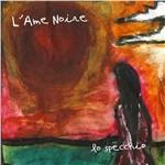 Lo specchio - CD Audio di L' Aime Noir