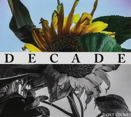 Decade - CD Audio di Lost on Me