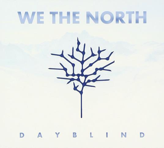 Dayblind - CD Audio di We the North