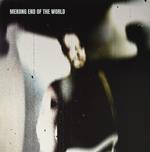 End of the World (Transparent Vinyl)