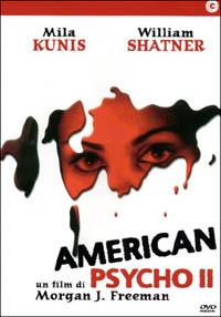 American Psycho 2. All American Girl di Morgan J. Freeman - DVD
