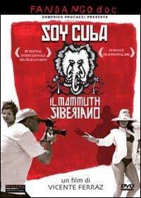 Soy Cuba. Il mammuth siberiano di Vicente Ferraz - DVD