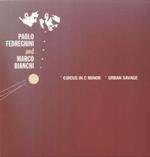 Paolo Fedreghini & Marco Bianchi - Circus in C Minor-Urban Savage