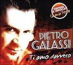 Ti Amo Davvero - CD Audio di Pietro Galassi