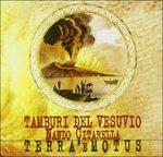 Terra è motus - CD Audio di Tamburi del Vesuvio