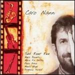 Caro Nanni - CD Audio di Sax Four Fun