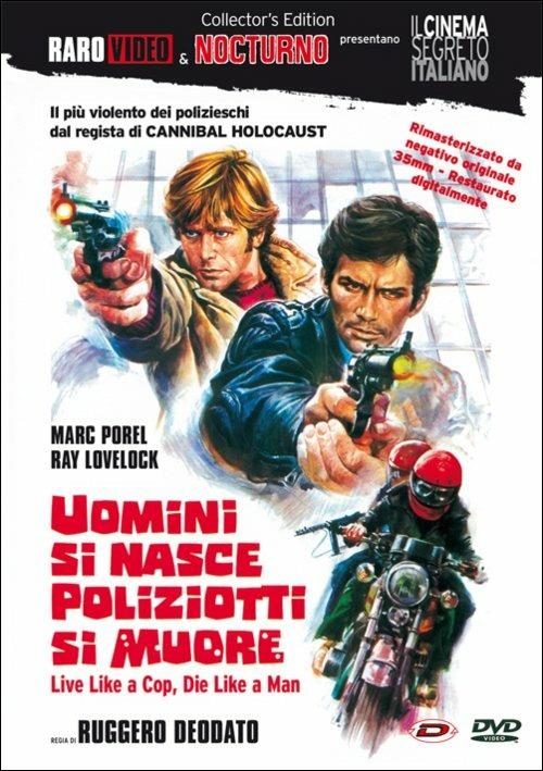 Uomini si nasce, poliziotti si muore - DVD - Film di Ruggero Deodato Giallo  | laFeltrinelli