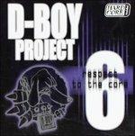 D-Boy Project 6 Respect to the Core - CD Audio