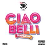 Radio Deejay presenta Ciao belli Compilation