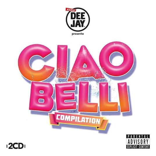 Radio Deejay presenta Ciao belli Compilation - CD | laFeltrinelli