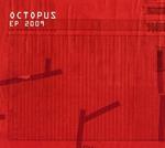 Octupus Ep 2009